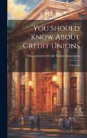 You Should Know About Credit Unions