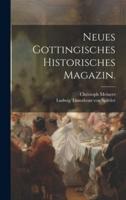 Neues Gottingisches Historisches Magazin.