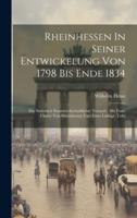 Rheinhessen In Seiner Entwickelung Von 1798 Bis Ende 1834