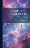 Trattato D'astronomia; Volume 1