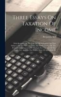 Three Essays On Taxation Of Income