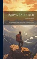Baby's Baedeker; an International Guide-Book for the Young of All Ages