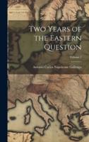 Two Years of the Eastern Question; Volume 2