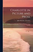 Charlotte in Picture and Prose