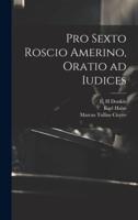 Pro Sexto Roscio Amerino, Oratio Ad Iudices