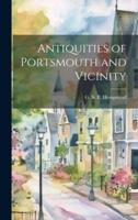 Antiquities of Portsmouth and Vicinity