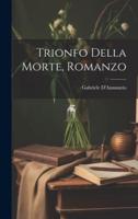 Trionfo Della Morte, Romanzo