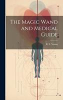 The Magic Wand and Medical Guide