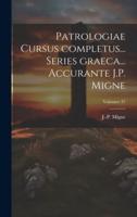 Patrologiae Cursus Completus... Series Graeca... Accurante J.P. Migne; Volumen 37