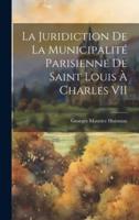La Juridiction De La Municipalité Parisienne De Saint Louis À Charles VII