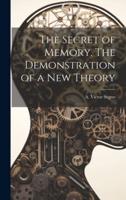 The Secret of Memory. The Demonstration of a New Theory