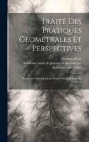 Traité Des Pratiques Geometrales Et Perspectives