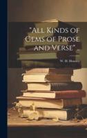 "All Kinds of Gems of Prose and Verse" ..