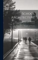School Architecture; Principles and Practices