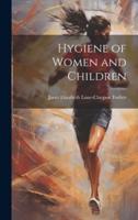 Hygiene of Women and Children