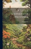 A Little Shepherd of Provence