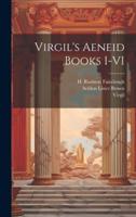 Virgil's Aeneid Books I-VI