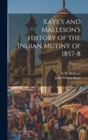 Kaye's and Malleson's History of the Indian Mutiny of 1857-8; Volume 3