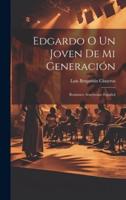 Edgardo O Un Joven De Mi Generación