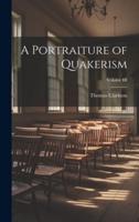 A Portraiture of Quakerism; Volume III