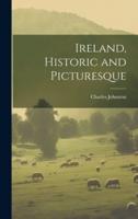 Ireland, Historic and Picturesque