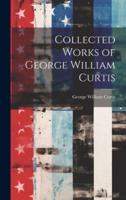 Collected Works of George William Curtis