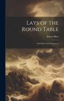 Lays of the Round Table