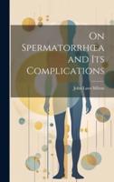 On Spermatorrhoea and Its Complications