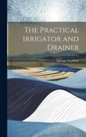 The Practical Irrigator and Drainer