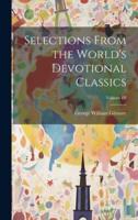Selections From the World's Devotional Classics; Volume III