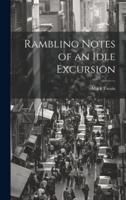 Rambling Notes of an Idle Excursion
