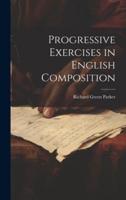 Progressive Exercises in English Composition