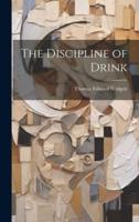 The Discipline of Drink