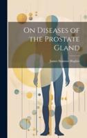 On Diseases of the Prostate Gland