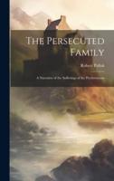 The Persecuted Family