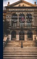 Reports of Cases Argued and Determined in the Supreme Court of Tennessee; Volume XXI
