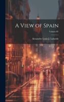 A View of Spain; Volume IV