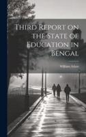 Third Report on the State of Education in Bengal