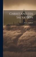 Christ and His Salvation