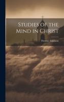 Studies of the Mind in Christ