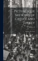 Picturesque Sketches of Greece and Turkey; Volume II