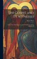 The Gospel and Its Witnesses