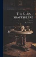The Silent Shakespeare