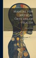 Manual for Medical Officers of Health