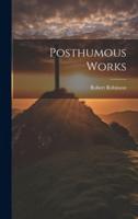 Posthumous Works