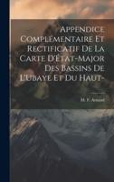 Appendice Complémentaire Et Rectificatif De La Carte D'État-Major Des Bassins De L'Ubaye Et Du Haut-
