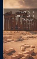 Travels in Greece and Turkey