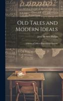 Old Tales and Modern Ideals