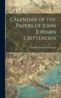 Calendar of the Papers of John Jordan Crittenden