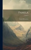 Pamela; Volume I